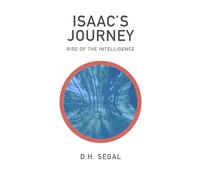 Isaac's Journey: Rise of The Intelligence
