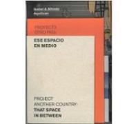 Isabel & Alfredo Aquilizan. Proyecto Otro País: Ese Espacio En Me Dio