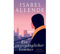 Isabel Allende Ein unvergänglicher Sommer: Roman Von der Autori (Tapa blanda)