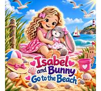 Isabel and bunny go to the beach