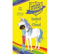 Isabel e Cloud. Unicorn Academy (Narrativa)