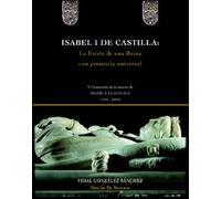 Isabel I de castilla. La estela de una reina con presencia universal (Testigos)