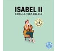 Isabel Ii Para La Vida Diaria (audiolibro)