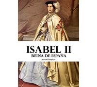 Isabel II: Reina de España