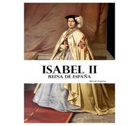 Isabel II: Reina de España