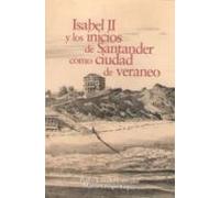 Isabel Ii Y Los Inicios De Santander Como Ciudad De Veraneo