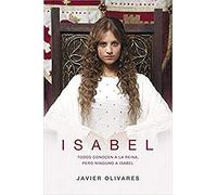 Isabel: La apasionante lucha de una mujer por llegar a ser reina (Éxitos)
