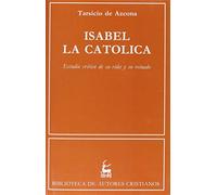 Isabel la Católica – Estudio crítico de su vida y su reinado – 237 (NORMAL) – Bac