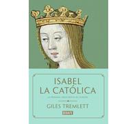 Isabel la Católica. | Giles Tremlett