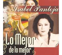 Isabel Pantoja - Lo Mejor De Lo Mejor
