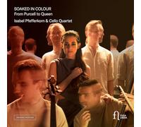 Isabel Pfefferkorn - Soaked in Colour. from Purcell to Queen