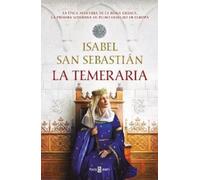 Isabel San Sebastián La temeraria / The Reckless One (Tapa dura)
