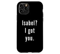 Isabel? Te Tengo. Carcasa para iPhone 11 Pro