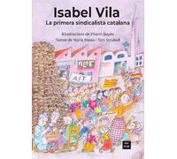 ISABEL VILA, LA PRIMERA SINDICALISTA CATALANA: 2 (COMIC)