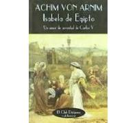 Isabela de Egipto: Un amor de juventud de Carlos V (El Club Diógenes)
