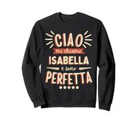 Isabella Idea Regalo Personalizzata Amica Nome Divertente Sudadera