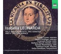 Isabella Leonarda (1620-1704) - Leonarda, Isabella : Motets en Solo et en Duo, Sonates en Trio et “cantate Morale”