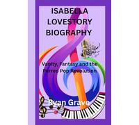 ISABELLA LOVESTORY BIOGRAPHY: Vanity, Fantasy and the Perreo Pop Revolution