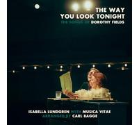 Isabella Lundgren; Musica Vitae; Carl Bagge - Way You Look Tonight