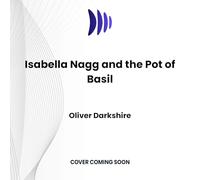 Isabella Nagg and the Pot of Basil