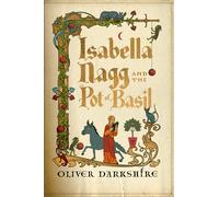 Isabella Nagg and the Pot of Basil: A delightfully witty cosy fantasy for lovers of Pratchett