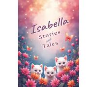 Isabella, Stories and Tales: Spanish Personalized Named Journal for Kids | 114 Wide-Lined Pages, Parts of Speech Guide in Spanish and English ... Writers and Storytellers, and Homeschool.