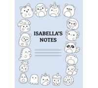 Isabella's Notes: Lined Composition Notebook 180 Pages | 170 Lined Pages with Extra Coloring Pages at the End of the Notebook | Personalized Notebook for Isabella