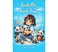 Isabelle and The Panda Posse (Cherry Wright Personalized Children's Books)
