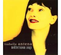 ISABELLE ANTENA - MEDITERRANEAN SONGS