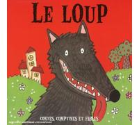 Isabelle Bal & Julien Laroche - Le Loup : Contes Comptines Et Fables