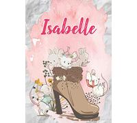 Isabelle: Carnet de notes A5 | Prénom personnalisé Isabelle | Cadeau d'anniversaire pour fille, femme, maman, copine, sœur | Souris mignonnes en ... pages lignée, Petit Format A5 (14.8 x 21 cm)