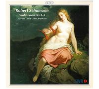 Isabelle Faust - Les Trois Sonates pour violon & piano, op. 105, 121 & posthume