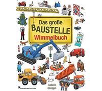 Isabelle Göntge Das große Baustelle Wimmelbuch: Kinderbücher ab 2 (Tapa blanda)