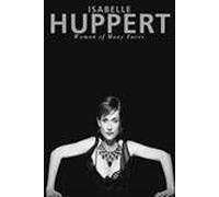 Isabelle Huppert: woman of many faces