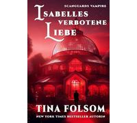 Isabelles Verbotene Liebe (Scanguards Vampire)