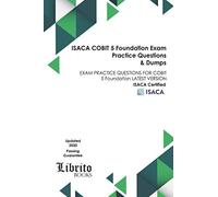 ISACA COBIT 5 Foundation EXAM Practice Questions & Dumps: EXAM PRACTICE QUESTIONS FOR COBIT 5 Foundation LATEST VERSION