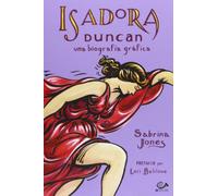 Isadora Duncan. Una Biografía Gráfica (FONDO)