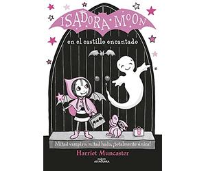 Isadora Moon 6 - Isadora Moon en el castillo encantado: ¡Un libro mágico con purpurina en la cubierta! (Harriet Muncaster)