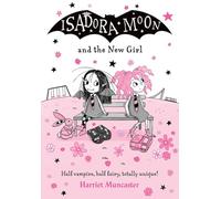 Isadora Moon and the New Girl: Volume 17