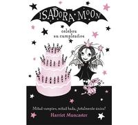Isadora Moon celebra su cumpleaños (Isadora Moon) | Harriet Muncaster