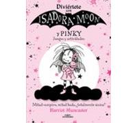 Isadora Moon - Diviértete Con Isadora Y Pinky. Juegos Y Actividades (e