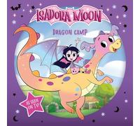 Isadora Moon: Dragon Camp (Exciting picture book retelling Isadora's on-screen adventures, perfect for fans aged 4-6) (Isadora Moon: TV Tie In Range)