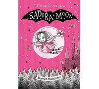 Isadora Moon - El mundo mágico de Isadora Moon (Harriet Muncaster)