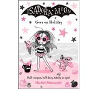 Isadora Moon Goes On Holiday