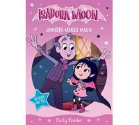 Isadora Moon: Grandpa Makes Magic, an exciting early reader based on the top rated animated TV series, from the world of Harriet Muncaster (Isadora Moon: TV Tie In Range)