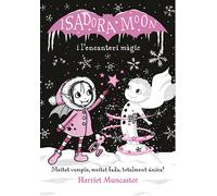 ISADORA MOON I L´ENCANTERI MÀGIC. NUEVO. Envío URGENTE (IMOSVER)