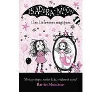Isadora Moon i les disfresses màgiques | Harriet Muncaster