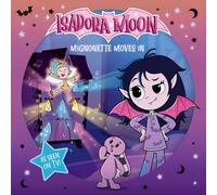 Isadora Moon: Mignonette Moves In (An exciting picture book retelling of Isadora's on-screen adventures, perfect for fans aged 4-6) (Isadora Moon: TV Tie In Range)