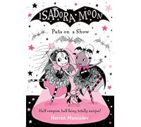 Isadora Moon Puts on a Show: Volume 10