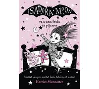 Isadora Moon va a una festa de pijames (Isadora Moon 8) | Harriet Muncaster